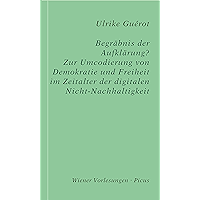 Begräbnis der Aufklärung?: Zur Umcodierung von Demokratie und Freiheit im Zeitalter der digitalen Nicht-Nachhaltigkeit… book cover Begräbnis der Aufklärung?: Zur Umcodierung von Demokratie und Freiheit im Zeitalter der digitalen Nicht-Nachhaltigkeit… book cover