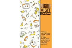 Doctor Visit Log Book | Personal Health Record Keeper Journal & Diary to Track Medical Visits, Appointments, Test Results, Surgeries, and More: Makes ... History Tracker Gift for Men and Women.