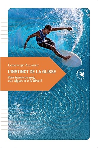 Download L'instinct de la glisse : Petit hymne au surf, aux vagues et à la liberté PDF