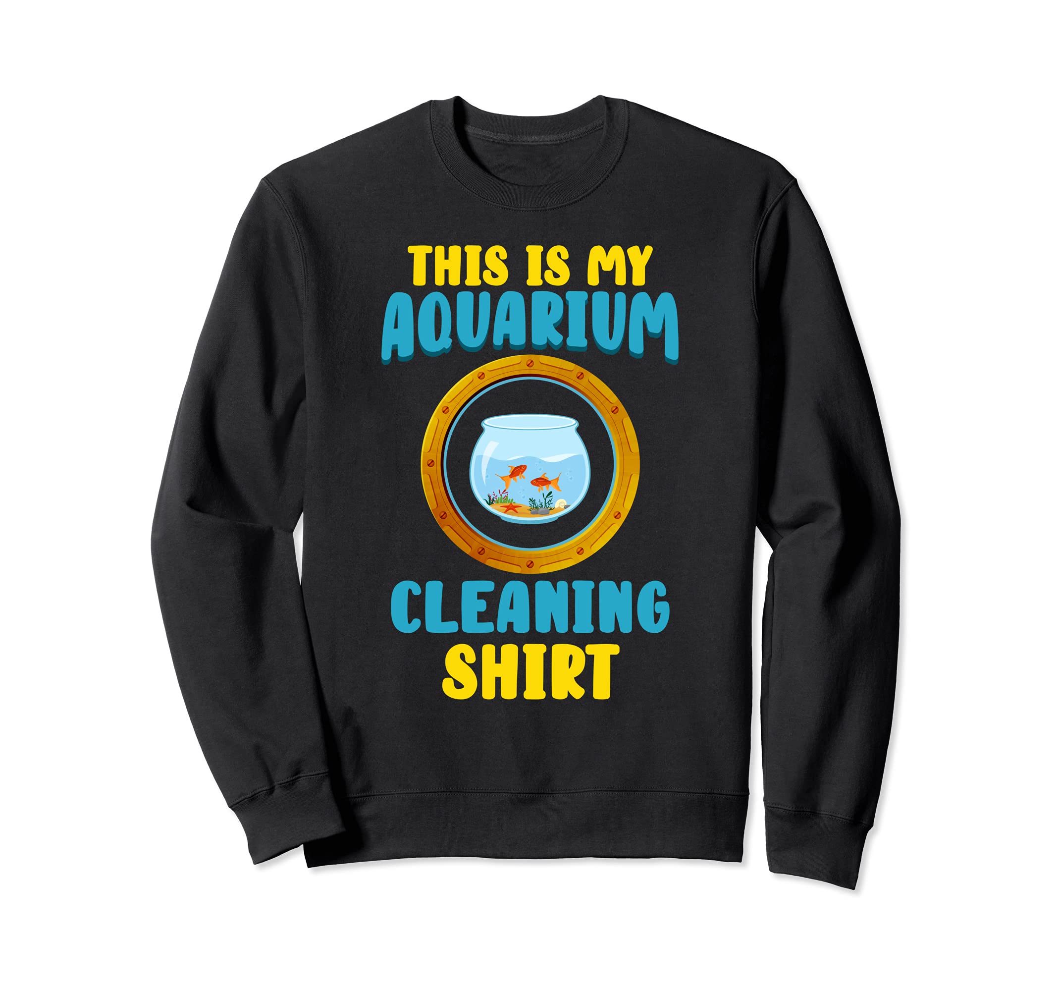 This is my Aquarium Cleaning Fish lover Sweatshirt