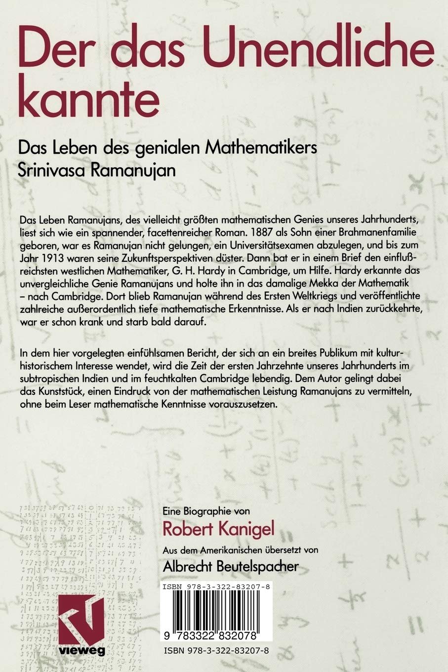 Der Das Unendliche Kannte Das Leben Des Genialen Mathematikers Srinivasa Ramanujan Amazon De Kanigel Robert Bucher