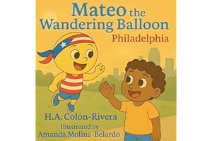 Mateo the Wandering Balloon: Philadelphia
