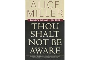 Thou Shalt Not Be Aware: Society's Betrayal of the Child