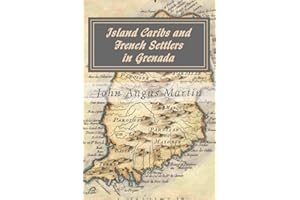 Island Caribs and French Settlers in Grenada: 1498 - 1763