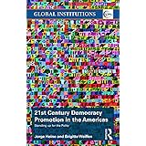 21st Century Democracy Promotion in the Americas (Global Institutions)