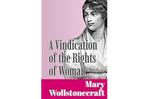 A Vindication of the Rights of Woman