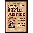The Spiritual Work of Racial Justice: A Month of Meditations with Ignatius of Loyola