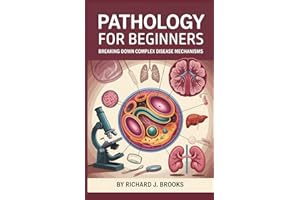 Pathology for Beginners: Breaking Down the Basics of Medical Terminology and Vocabulary for High School / College Students an