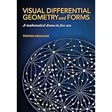 Visual Differential Geometry and Forms: A Mathematical Drama in Five Acts