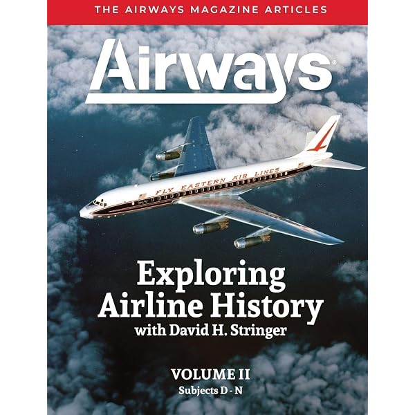 Exploring Airline History with David H. Stringer, Volume Three