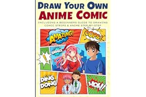 Draw Your Own Anime Comic: Including a Beginners Guide to Drawing Comic Strips & Anime Step-by Step