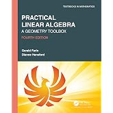 Practical Linear Algebra: A Geometry Toolbox (Textbooks in Mathematics)