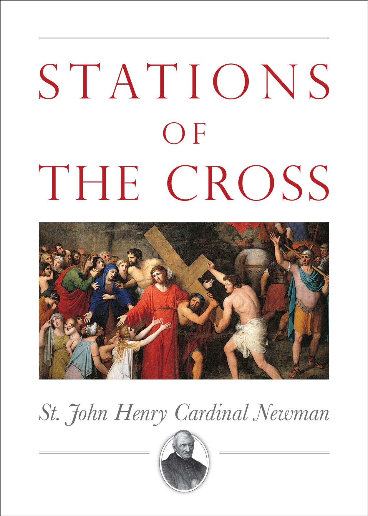 Stations Of The Cross Newman Rev Canon John Henry 9781505116816 Amazon Com Books