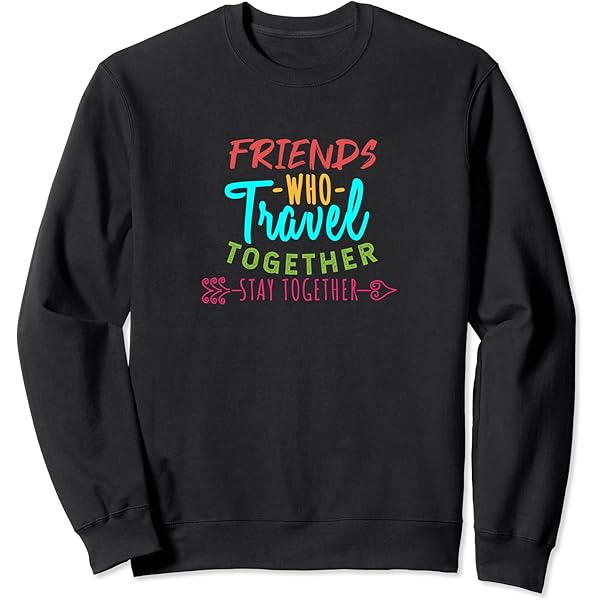 Amazon.com: Friends Who Travel Together Stay Together Travel