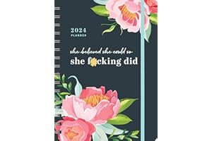 2024 She Believed She Could So She F*cking Did Planner: 17-Month Weekly Organizer for Women with Stickers to Get Shit Done (T