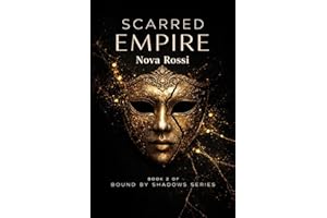 Scarred Empire: A Dark Mafia Billionaire Romance (Bound by Shadows, Book 2)