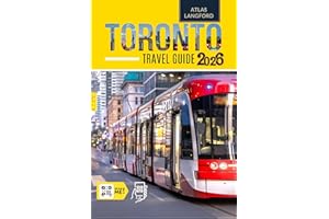 Toronto Travel Guide: Where to Go, What to See, and How to Make It Count (Full Color Version)