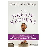 The Dreamkeepers: Successful Teachers of African American Children