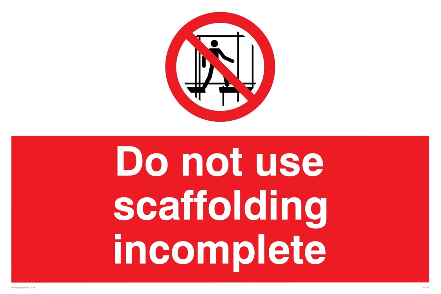 Viking Signs PC535-A2L-1M”Do Not Use Scaffolding Incomplete” Sign, 1 mm ...