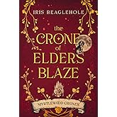 The Crone of Elders Blaze: Myrtlewood Crones 3