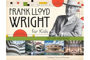 Frank Lloyd Wright for Kids: His Life and Ideas (47) (For Kids series)
