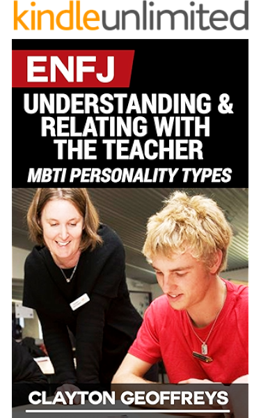 Enfj Understanding Relating With The Teacher Mbti Personality