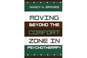 Moving Beyond the Comfort Zone in Psychotherapy