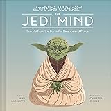 Star Wars: The Jedi Mind: Secrets from the Force for Balance and Peace