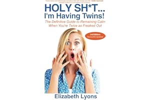 Holy Sh*t...I'm Having Twins!: The Definitive Guide to Remaining Calm When You're Twice as Freaked Out (New Mom of Twins Gift