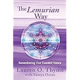 The Lemurian Way, Remembering your essential nature