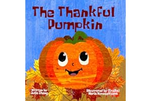 The Thankful Pumpkin: A Thanksgiving Picture Book About Gratitude