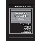 Professional Responsibility: A Contemporary Approach (Interactive Casebook Series)