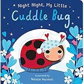 Night Night, My Little Cuddle Bug (Board Book for Babies and Toddlers 0-2 years old) (You're My Little)