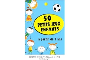 50 petits jeux enfants (French Edition)