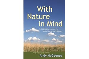 With Nature in Mind: The Ecotherapy Manual for Mental Health Professionals