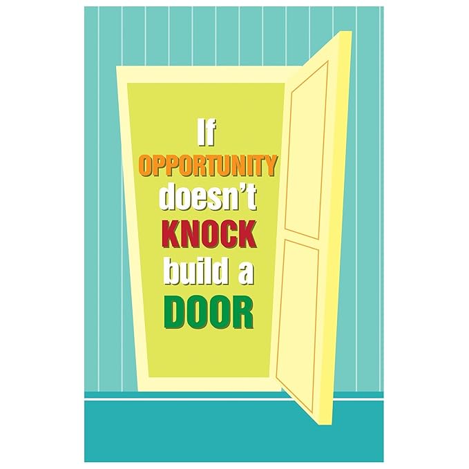 If Opportunity Doesn't Knock, Build a Door Wall Poster (12X18