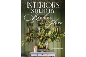 Interiors: Styled by Mieke ten Have: Mieke ten Have shares her techniques for teasing out the elements of a home that make it compelling and alive