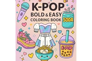 K-Pop Coloring Book: Bold and Easy Coloring for Kids, Teens, and Adults Who Love K-Pop — Featuring Cute Music-Themed Designs, Aesthetic Outfits, and Adorable Gifts for Girly Girls and Fans