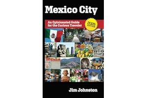 Mexico City: An Opinionated Guide for the Curious Traveler