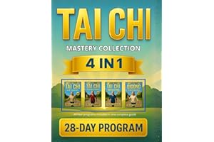Tai Chi Mastery Collection (4-in-1) | Beginners, Seniors, Walking & Qigong: A Complete 28-Day Illustrated Program to Maintain Independence & Restore Balance with 10-Min Routines and Video Tutorials