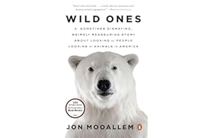 Wild Ones: A Sometimes Dismaying, Weirdly Reassuring Story About Looking at People Looking at Animals in America