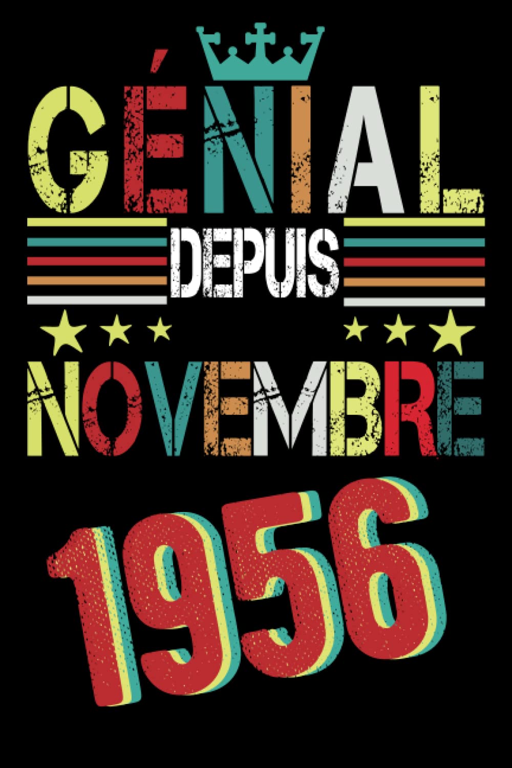 Amazon Com Cadeau Anniversaire 65 Ans Genial Depuis Novembre 1956 Joyeux Anniversaire 65 Ans Cadeau Anniversaire 65 Ans Femme Homme Idee Cadeau Personnalise Carte Alternative French Edition Ema Pub Llina Ed Books