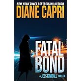 Fatal Bond: A Jess Kimball Thriller (The Jess Kimball Thrillers Series)
