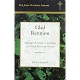 Glad Reunion: Meeting Ourselves in the Lives of Bible Men and Women (Claypool, John. John Claypool Library.)