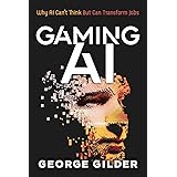 Gaming AI: Why AI Can't Think but Can Transform Jobs