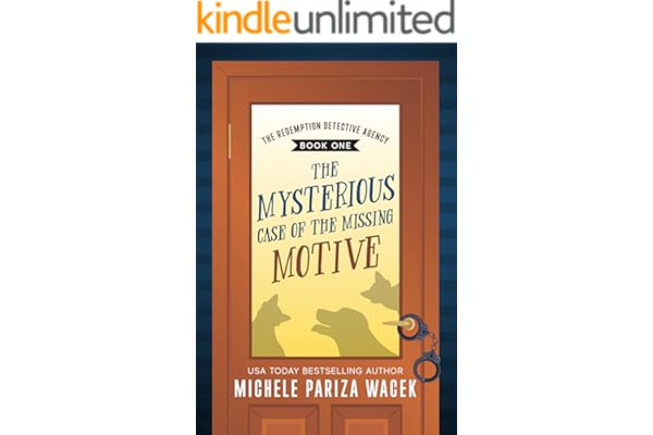 The Mysterious Case of the Missing Motive (The Redemption Detective Agency Book 1)