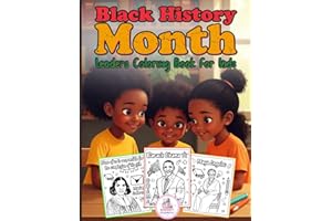 Black History Month Leaders Coloring Book for Kids: Fun and Educational Black History Activities Black Leaders Positive Affir