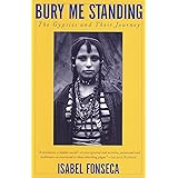 Bury Me Standing: The Gypsies and Their Journey