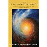The Language of the Cosmos: Cosmic Influences and the Spiritual Task of Northern Europe (CW 209) (The Collected Works of Rudolf Steiner) (Volume 209)