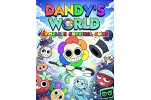 Dandy’s World 2026 Complete Survival Guide: Official Walkthrough, Toons, Twisteds, Trinkets, Floors, Lore, Tips & Strategies 